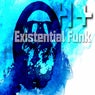 Existential Funk