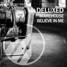 Warehouse / Believe in Me