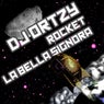 Rocket / La Bella Signora