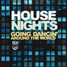 House Nights (Going Dancin' Around the World)
