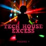 Tech House Excess, Vol.9 (Best Selection of Tech House Tracks)