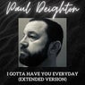 I Gotta Have You Everyday (Extended Version)