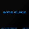 Some Place