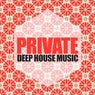 Private Deep House Music