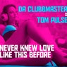 Never Knew Love Like This Before (Extended Club Mix)