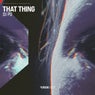That Thing