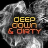 Deep, Down & Dirty Volume 1