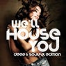 We'll House You - Deep & Soulful Edition
