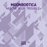 Above Your Trouble EP