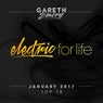 Electric For Life Top 10 - January 2017 - Extended Versions