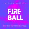 Fireball (Big House Radio Sessions), Vol. 2