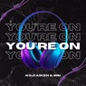 You're On