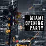 Miami Opening Party