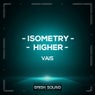 Isometry / Higher