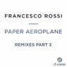 Paper Aeroplane (Remixes Part 3)