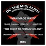 East Coast Avengers Present Dc The Midi Alien : Man Made Ways B/W The Right To Remain Violent