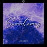 Sometimes