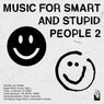 Music for Smart and Stupid People, Vol. 2