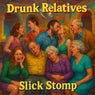 Drunk Relatives