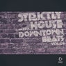 Strictly House Meets Downtown Beats, Vol.03