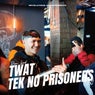 Twat-Tek No Prisoners