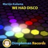 We Had Disco