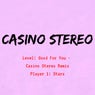 Good for You (casino Stereo Remix)