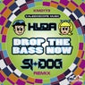 Drop The Bass Now