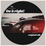 Do It Right!