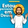 Estou Pensando em Deus (feat. PJ e Raiz)