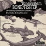ToneSystem Bone/Fish EP