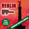 Berlin Minimal Underground, Vol. 47