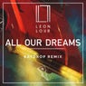 All Our Dreams (Katdrop Remix)