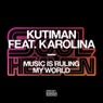 Music Is Ruling My World