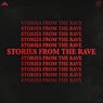 STORIES FROM THE RAVE