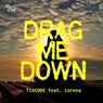 Drag Me Down (feat. Lorena)