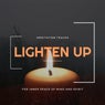 Lighten Up - Meditation Tracks For Inner Peace Of Mind And Spirit