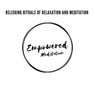 Relishing Rituals of Relaxation and Meditation