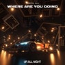 Where Are You Going (Extended Mix)