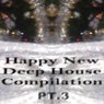 Happy New Deep House Compilation, Pt. 3
