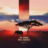 In Him We Move