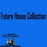 Future House Collection