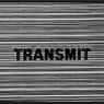 Transmit