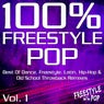 100%% Freestyle Pop, Vol. 1 (Best of Dance, Freestyle, Latin, Hip-Hop & Old School Throwback Remixes)