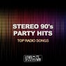Stereo 90's Party Hits (Top Radio Songs)