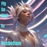 Fly so High