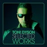 Ton! Dyson - Selected Works