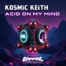 Acid On My Mind