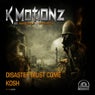 Disaster Must Come / Kosh