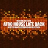 Afro House Late Back (Deep Tribal Underground Selection)